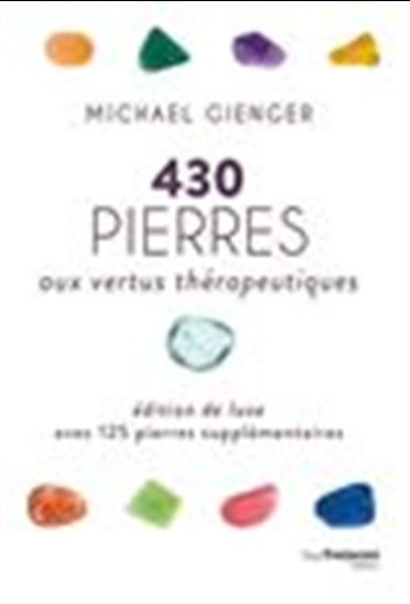 430 pierres aux vertus thérapeutiques Éd. de luxe - MICHAEL GIENGER