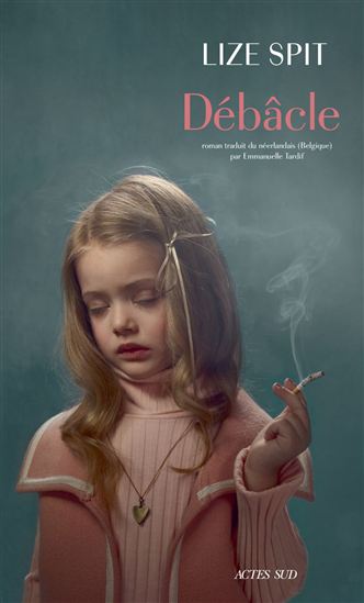 Débâcle - LIZE SPIT