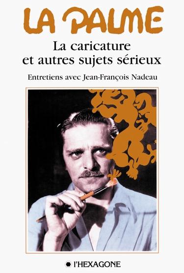 Lapalme: caricature et autres sujets... - ROBERT LAPALME