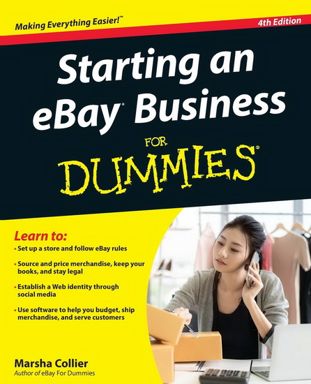 Starting an eBay Business for Dummies 4e éd. - MARSHA COLLIER