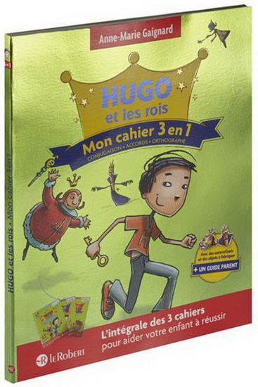 Hugo et les rois : cahier 3 en 1 - ANNE-MARIE GAIGNARD