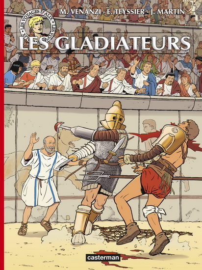 Les Gladiateurs - JACQUES MARTIN & AL