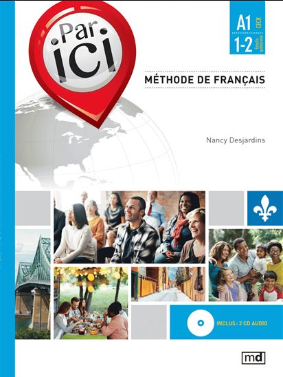 Par ici : méthode de français : A1 / 1-2 - NANCY DESJARDINS