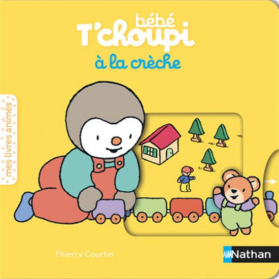 Bébé T'choupi à la crèche - THIERRY COURTIN