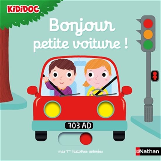 Bonjour petite voiture ! - NATHALIE CHOUX
