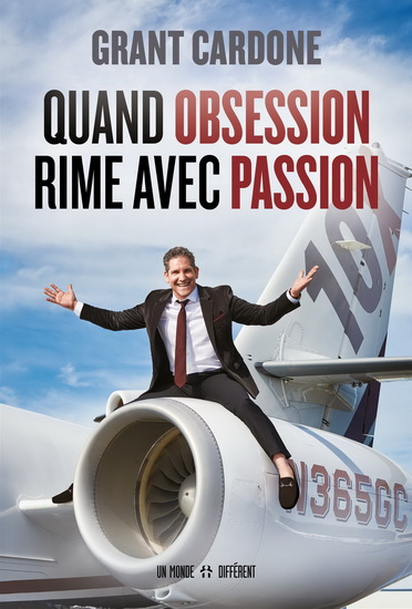 Quand obsession rime avec passion - GRANT CARDONE