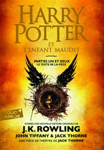Harry Potter et l&#39;enfant maudit : parties 1 et 2 : le texte de la pièce - J K ROWLING - JACK THORNE - JOHN TIFFANY