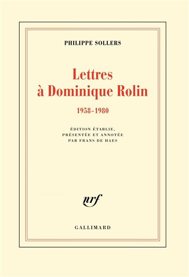Lettres à Dominique Rolin (1958-1980) - PHILIPPE SOLLERS