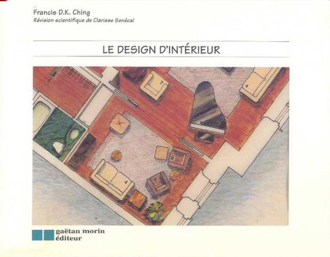 FRANCIS D K CHING - Le Design d'intérieur - Architecture