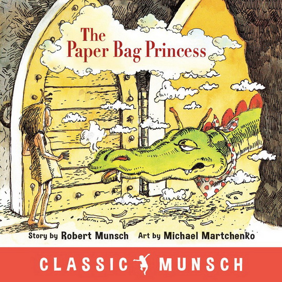 The Paper Bag Princess - ROBERT MUNSCH