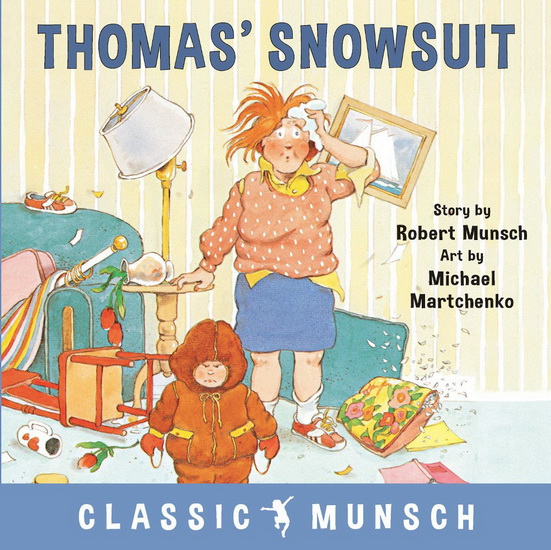 Thomas' Snowsuit - ROBERT MUNSCH