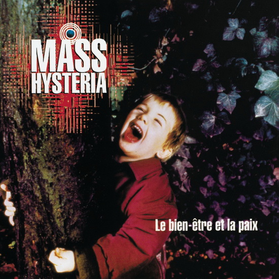 Le Bien-Etre et la Paix (Vinyl) - MASS HYSTERIA