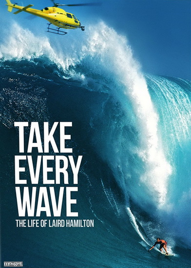Take Every Wave: The Life of Laird Hamilton - KENNEDY RORY