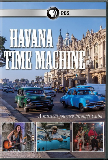Great Perfomances : Havana Time Machine