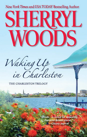 Waking up in Charleston - SHERRYL WOODS