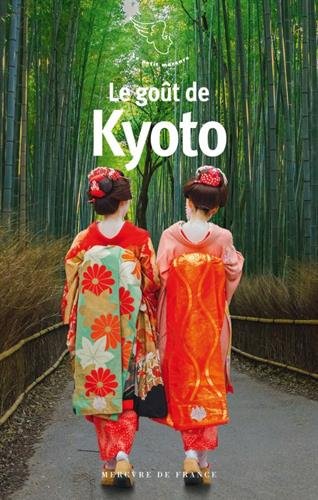 Le Goût de Kyoto N. éd. - COLLECTIF