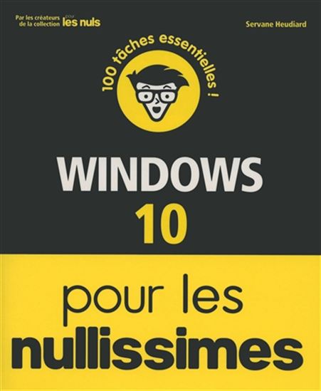 Windows 10 pour les nullissimes - SERVANE HEUDIARD