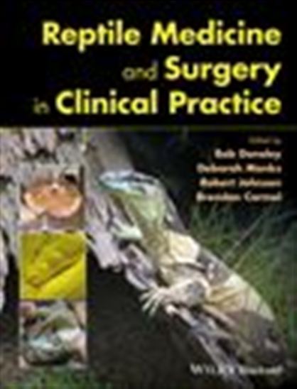 Reptile Medicine and Surgery in Clinical Practice - BOB CARMEL - BOB DONELEY - ROB JOHNSON