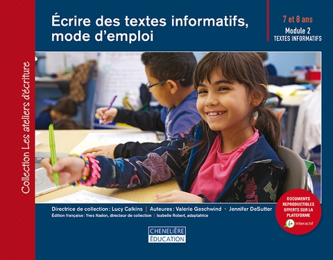 Écrire des textes informatifs, mode d'emploi : 7 et 8 ans : Module 2 - LUCY CALKINS & AL