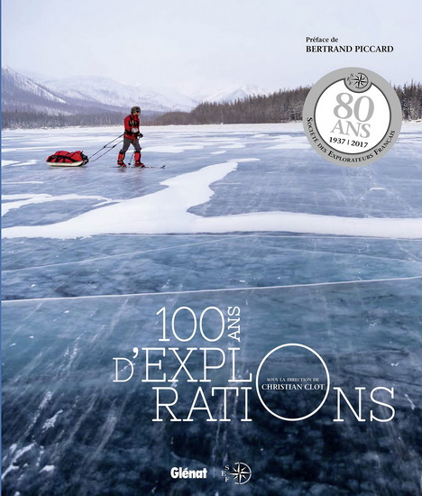 100 ans d&#39;explorations N. éd. - CHRISTIAN CLOT