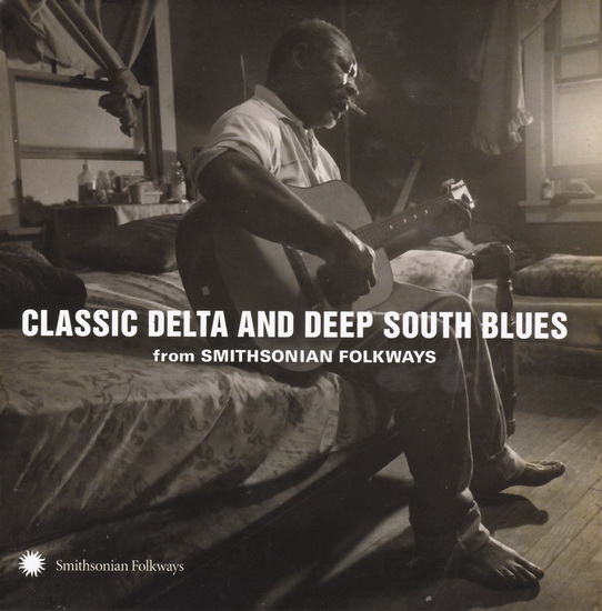 Classic Delta And Deep South Blues - COMPILATION