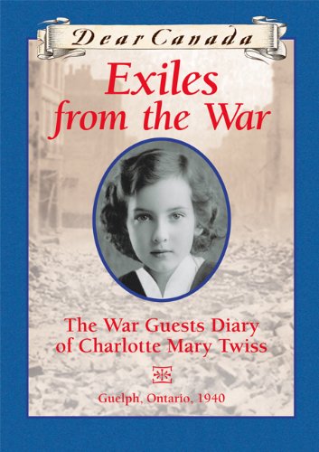 Exiles from the War : The War Guest Diary of Charlotte Mary Twiss - JEAN LITTLE