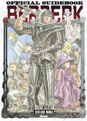 Berserk : official guide book - KENTARO MIURA