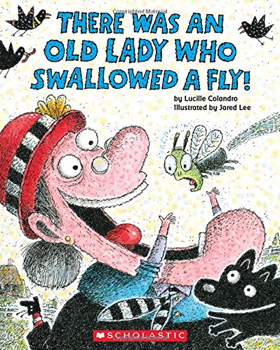 There Was an Old Lady Who Swallowed a Fly! - LUCILLE COLANDRO - JARED D LEE