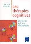 Les Thérapies cognitives - JEAN COTTRAUX