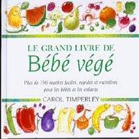 Le Grand livre de bébé végé - CAROL TIMPERLEY