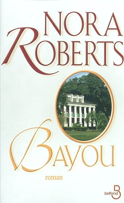 bayou nora roberts bayou nora roberts