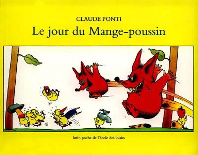 Le Jour du mange-poussin - CLAUDE PONTI