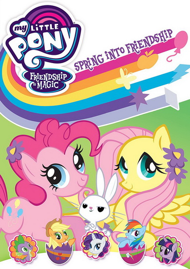 My Little Pony Friendship is Magic: Spring into Friendship - MY LITTLE PONY FRIENDSHIP IS MAGIC