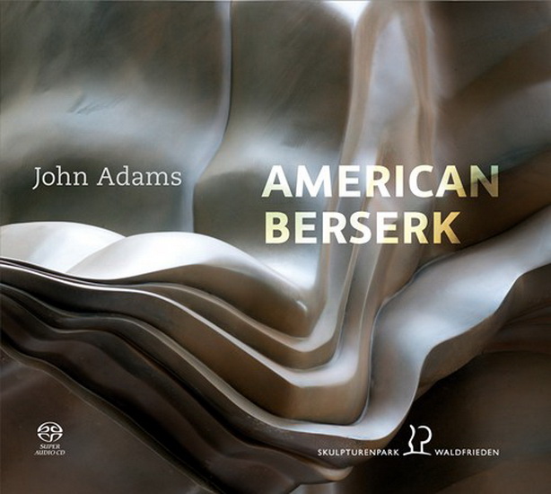 Adams: American Berserk (SACD) - ADAMS