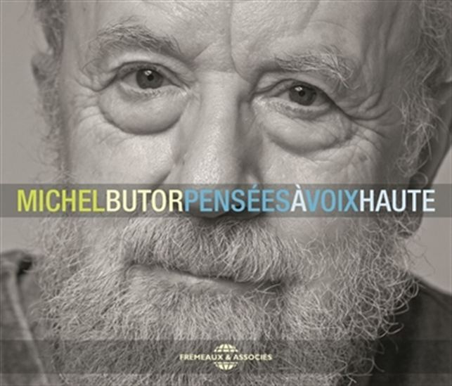 Michel Butor: Pensées à voix haute (6CD) - BUTOR MICHEL