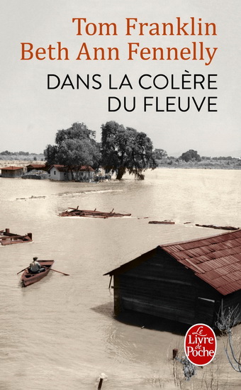 Dans la colère du fleuve - TOM FRANKLIN - BETH ANN FENNELLY