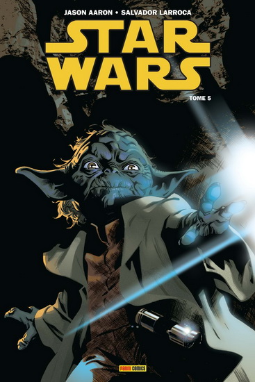 La Guerre secrète de Yoda #05 - JASON AARON - SALVADOR LARROCA