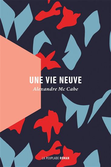 Une vie neuve - ALEXANDRE MC CABE