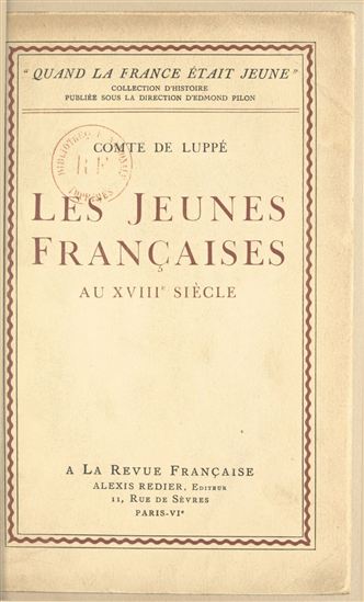 Les jeunes françaises au XVIIIe siècle - ALBERT DE LUPPÉ