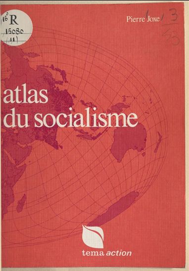 Atlas du socialisme - SERGE BONIN - PIERRE JOXE