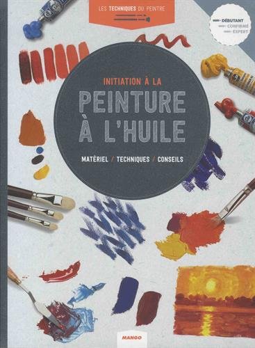 Initiation à la peinture à l&#39;huile - COLLECTIF