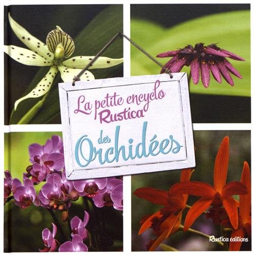 La Petite encyclo Rustica des orchidées - VALÉRIE GARNAUD-D'ERSU