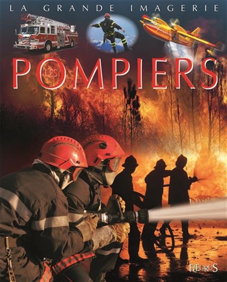 Les Pompiers N. éd. - CATHY FRANCO