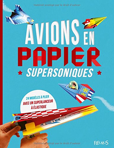 Avions en papier supersoniques - COLLECTIF