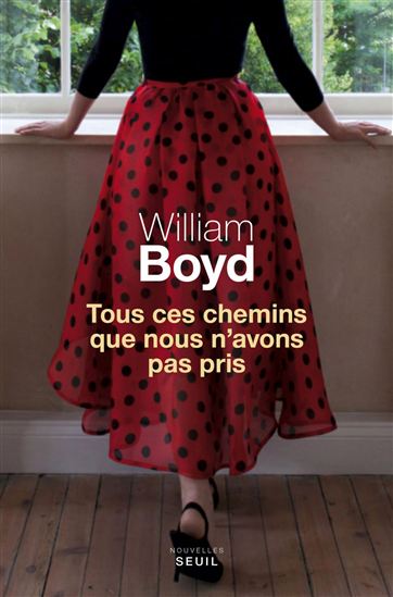 Tous ces chemins que nous n&#39;avons pas pris - WILLIAM BOYD