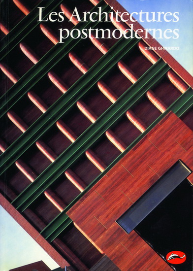 Les Architectures postmodernes - DIANE GHIRARDO