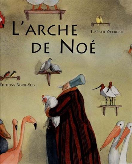L&#39;Arche de Noé - LISBETH ZWERGER