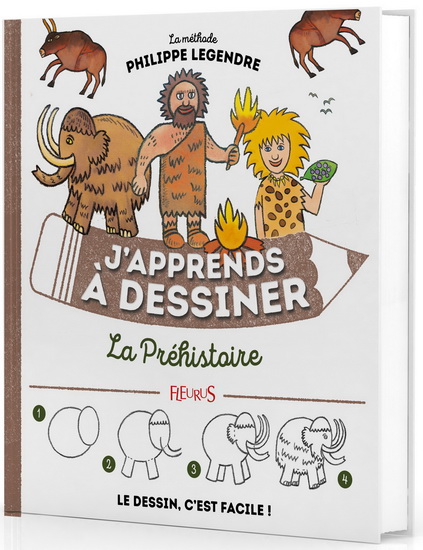 J&#39;apprends à dessiner la préhistoire N. éd. - PHILIPPE LEGENDRE-KVATER