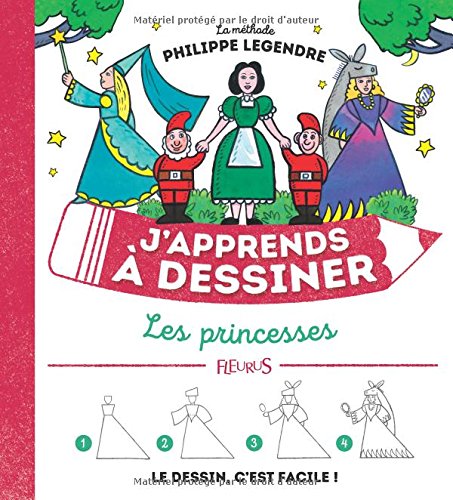 J'apprends à dessiner princesses N. éd. - PHILIPPE LEGENDRE-KVATER