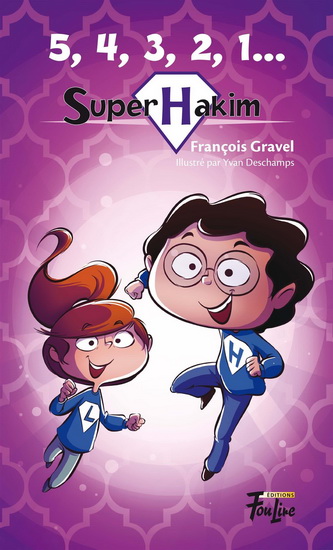 5,4,3,2,1... Super Hakim #06 - FRANÇOIS GRAVEL - YVAN DESCHAMPS